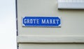 Streetsign Gotre markt in the old town of Breda