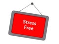 stress free sign on white