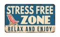 Stress free zone vintage rusty metal sign