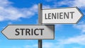 Strict and lenient as a choice - pictured as words Strict, lenient on road signs to show that when a person makes decision he can