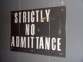 Strictly No Admittance Sign Royalty Free Stock Photo