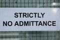 Strictly no Admittance sign Royalty Free Stock Photo