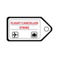 Luggage tag with the messages flight cancelled and strike, conceptual vector