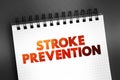 Stroke prevention text quote on notepad, medical concept background Royalty Free Stock Photo