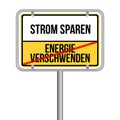 Strom sparen Schild - Keine Energie verschwenden. Royalty Free Stock Photo