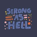 Strong as hell girl power quote flat illustration Royalty Free Stock Photo