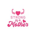 Strong as a mother quote lettering