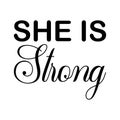 she is strong black letter quote
