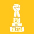 We are strong concept illustration with a white silhouette raised fist in the air isolated on orange background