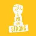 We are strong concept illustration with a white silhouette raised fist in the air isolated on orange background