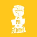 We are strong concept illustration with a white silhouette raised fist in the air isolated on orange background