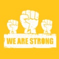 We are strong concept illustration with a white silhouette raised fist in the air isolated on orange background