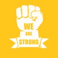 We are strong concept illustration with a white silhouette raised fist in the air isolated on orange background