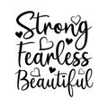 Strong Fearless Beautiful- positive calligraphy text, with hearts.