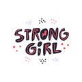 Strong girl flat hand drawn vector lettering