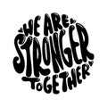 We Are Strong Together. Bible Quote