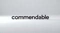 Strong typographic representation of the word commendable on a minimalistic background Royalty Free Stock Photo