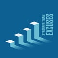 Stronger than Excuses business graph message Royalty Free Stock Photo