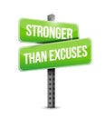 Stronger than Excuses line street sign