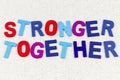 Stronger together business teamwork cooperation team success partnership support