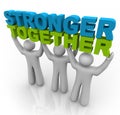 Stronger Together - Lifting the Words Royalty Free Stock Photo