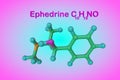Structural chemical formula and molecular model of ephedrine. Ephedrine is used as decongestant, stimulant and appetite