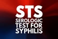 STS - Serologic Test for Syphilis acronym, medical concept background