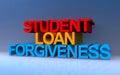 student loan forgiveness on blue Royalty Free Stock Photo