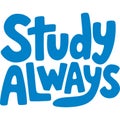 Study Always Motivational Poster Design Royalty Free Stock Photo