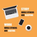 Study While Others Are Sleeping. Work While Others Are Loafing. - Inspirational Quote, Slogan, Saying On An Orange Background