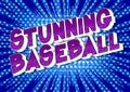 Stunning Baseball - Comic book style words. Royalty Free Stock Photo