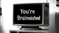Brainwashing And Mind Control Done By The Mainstream Media TV Which Does Not Want you Thinking For Yourself. Royalty Free Stock Photo
