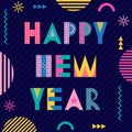 Stylish greeting card. Happy New Year. Trendy geometric font