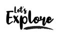Let\'s Explore Stylish Typography Text Lettering Phrase Vector Design