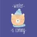 Stylized colored hand drawn Illustration of cute bear head with snowflakes. Winter is coming quote. winter background