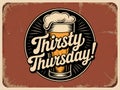 Thirsty thursday beer celebration with vintage style and retro appeal Royalty Free Stock Photo