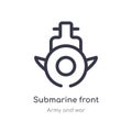 submarine front view outline icon. isolated line vector illustration from army and war collection. editable thin stroke submarine Royalty Free Stock Photo