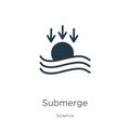 Submerge icon vector. Trendy flat submerge icon from science collection isolated on white background. Vector illustration can be