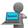 Submit Laptop Shows Submitting Submission Or Internet