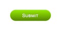 Submit web interface button green color, electronic report, online declaration Royalty Free Stock Photo
