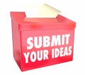 Submit Your Ideas Suggestion Box Send Proposals Royalty Free Stock Photo
