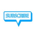 Subscribe. Blue speech dialogue bubble. Vector illustration.