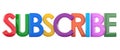 Subscribe, colorful 3d text. 3D rendering Royalty Free Stock Photo