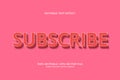 Subscribe editable text effect Royalty Free Stock Photo