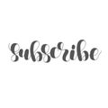 Subscribe. Lettering illustration.