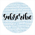 Subscribe. Lettering illustration.