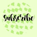 Subscribe. Lettering illustration.