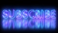 Subscribe neon glowing text illustration.