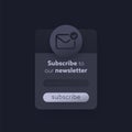 subscribe to a newsletter form, dark ui design Royalty Free Stock Photo