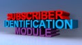 Subscriber identification module